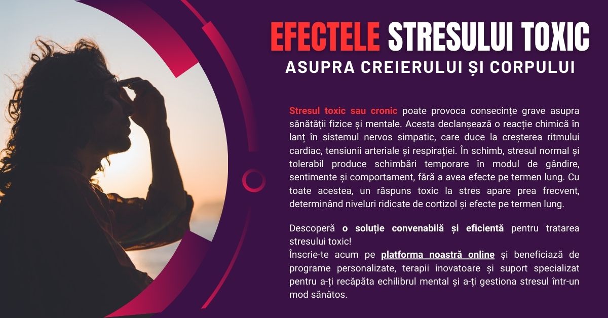 Efectele stresului toxic asupra creierului și corpului